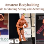 Amateur Bodybuilding: Your Guide to Starting Strong and Achieving Success